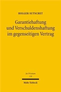 Garantiehaftung und Verschuldenshaftung im gegenseitigen Vertrag