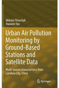 Urban Air Pollution Monitoring by Ground-Based Stations and Satellite Data