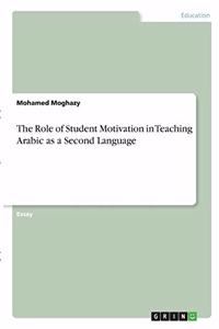 Role of Student Motivation in Teaching Arabic as a Second Language