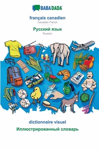 BABADADA, français canadien - Russian (in cyrillic script), dictionnaire visuel - visual dictionary (in cyrillic script)