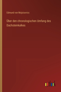 Über den chronologischen Umfang des Dachsteinkalkes