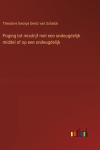 Poging tot misdrijf met een ondeugdelijk middel of op een ondeugdelijk