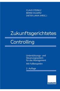 Zukunftsgerichtetes Controlling