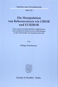 Die Manipulation Von Referenzzinsen Wie Libor Und Euribor