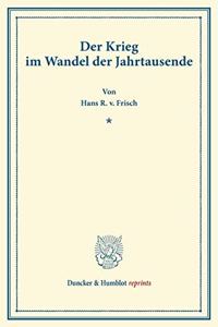 Der Krieg Im Wandel Der Jahrtausende: Vortrag, Gehalten Im Sozialwissenschaftlichen Akademischen Verein in Czernowitz Am 3. Januar 1914. (Schriften Des Sozialwissenschaftlichen Akademisc