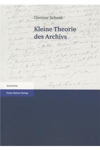 Kleine Theorie Des Archivs