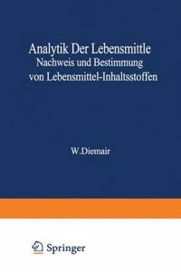 Analytik Der Lebensmittel Nachweis Und Bestimmung Von Lebensmittel-Inhaltsstoffen