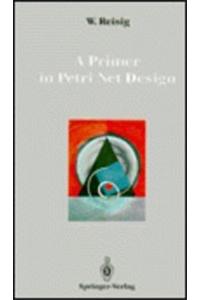 A Primer in Petri Net Design