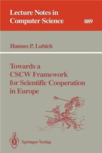Towards a Cscw Framework for Scientific Cooperation in Europe
