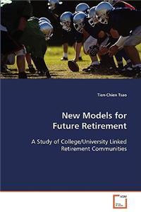 New Models for Future Retirement