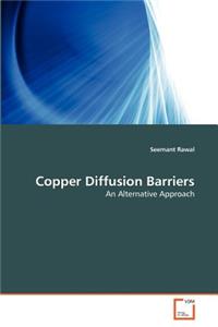 Copper Diffusion Barriers