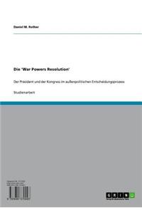 Die 'War Powers Resolution'