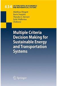 Multiple Criteria Decision Making for Sustainable Energy and Transportation Systems