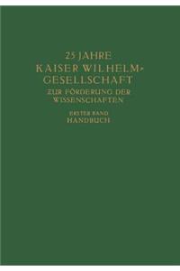 25 Jahre Kaiser Wilhelm = Gesellschaft zur Förderung der Wissenschaften