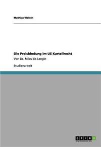 Die Preisbindung Im Us Kartellrecht