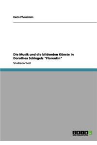 Die Musik und die bildenden Künste in Dorothea Schlegels 