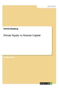 Private Equity vs. Venture Capital