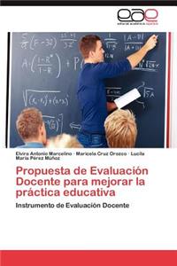 Propuesta de Evaluacion Docente Para Mejorar La Practica Educativa