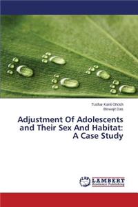 Adjustment of Adolescents and Their Sex and Habitat