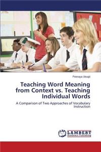 Teaching Word Meaning from Context vs. Teaching Individual Words