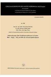 Untersuchungen Über Festkörperreaktionen Im System Bao -- Al2o3 -- Sio2 Mit Hilfe Der Infrarot-Spektroskopie