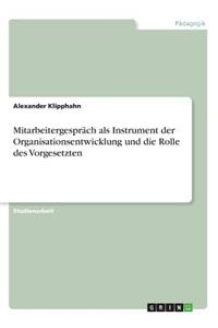 Mitarbeitergespräch als Instrument der Organisationsentwicklung und die Rolle des Vorgesetzten