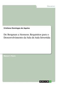 De Bergman a Siemens. Requisitos para o Desenvolvimento da Sala de Aula Invertida