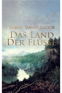 Das Land der Flüsse