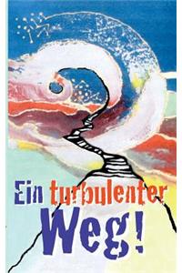 turbulenter Weg