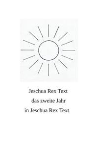 Das zweite Jahr in Jeschua Rex Text