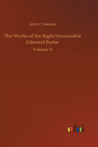 The Works of the Right Honourable Edmund Burke