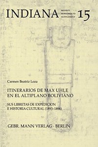 Itinerarios de Max Uhle En El Altiplano de Bolivia