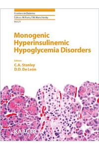 Monogenic Hyperinsulinemic Hypoglycemia Disorders