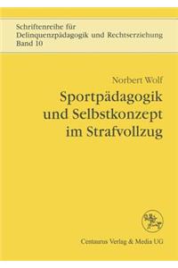 Sportpädagogik Und Selbstkonzept Im Strafvollzug