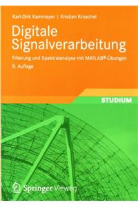 Digitale Signalverarbeitung: Filterung Und Spektralanalyse Mit Matlab(r)-Ã?bungen