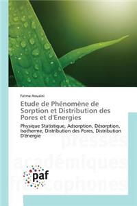 Etude de Phénomène de Sorption Et Distribution Des Pores Et d'Energies