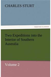 Two Expeditions into the Interior of Southern Australia - Volume 2