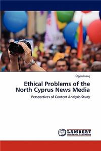 Ethical Problems of the North Cyprus News Media