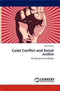 Caste Conflict and Social Justice