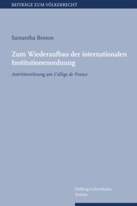 Zum Wiederaufbau Der Internationalen Institutionenordnung