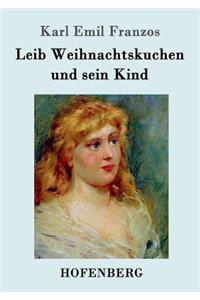Leib Weihnachtskuchen und sein Kind
