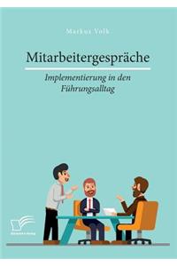 Mitarbeitergespräche - Implementierung in den Führungsalltag