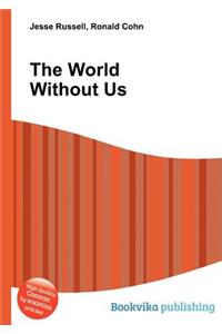 The World Without Us