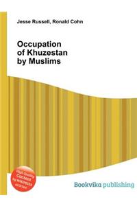 Occupation of Khuzestan by Muslims