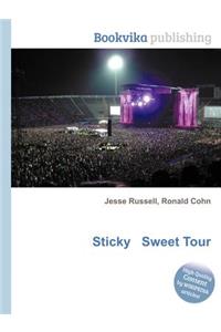 Sticky Sweet Tour