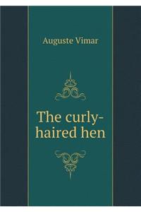 The Curly-Haired Hen