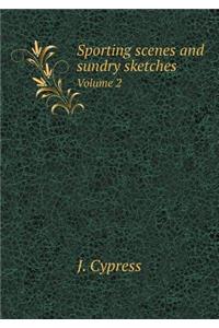 Sporting scenes and sundry sketches Volume 2