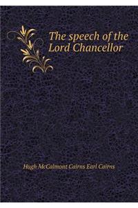 The speech of the Lord Chancellor
