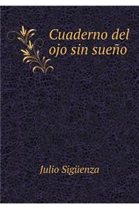 Cuaderno del Ojo Sin Sueño