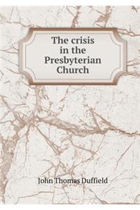 The Crisis in the Presbyterian Church
